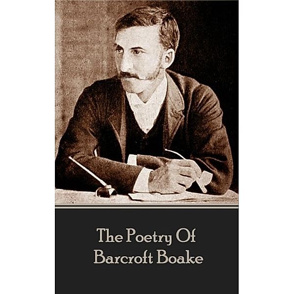 The Poetry Of Barcroft Boake, Barcroft Boake