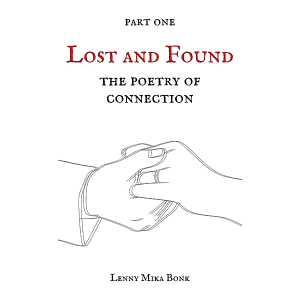 The Poetry of Connection / Lost and Found Bd.1, Lenny Mika Bonk