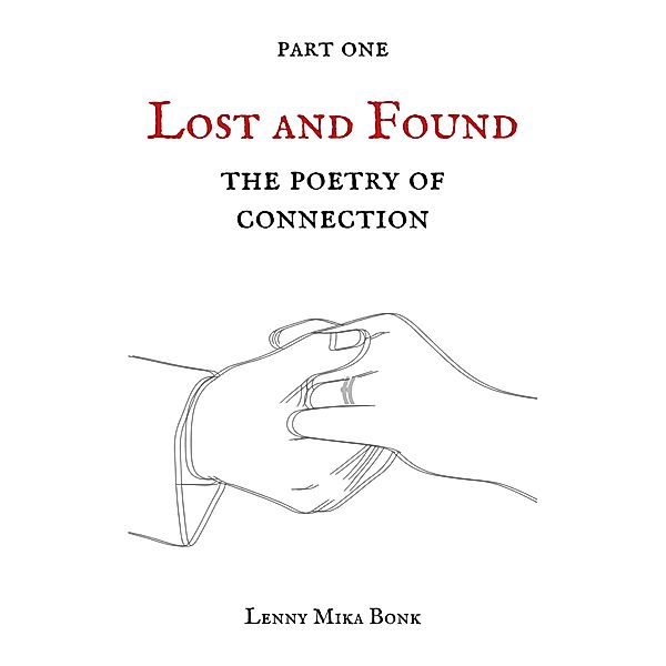 The Poetry of Connection / Lost and Found Bd.1, Lenny Mika Bonk