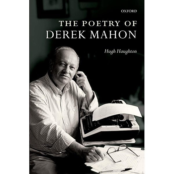 The Poetry of Derek Mahon, Hugh Haughton