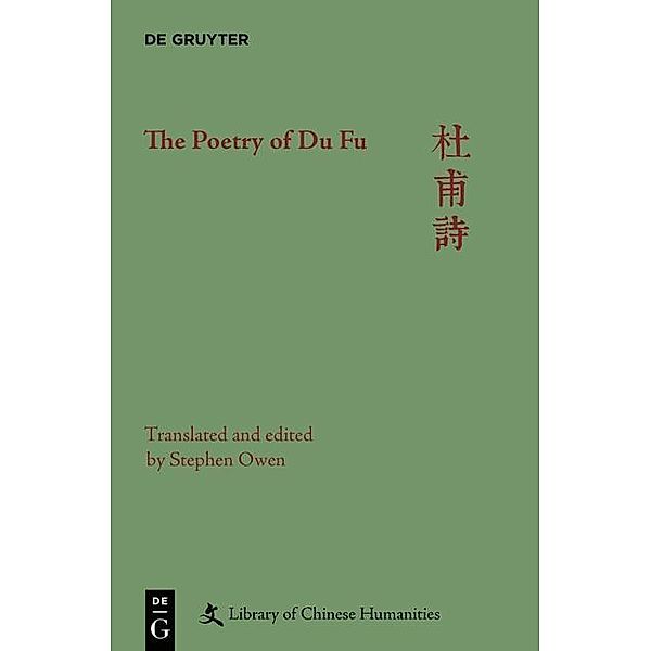 The Poetry of Du Fu / Library of Chinese Humanities, Stephen Owen