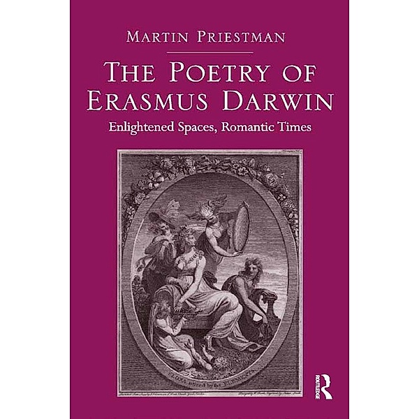 The Poetry of Erasmus Darwin, Martin Priestman