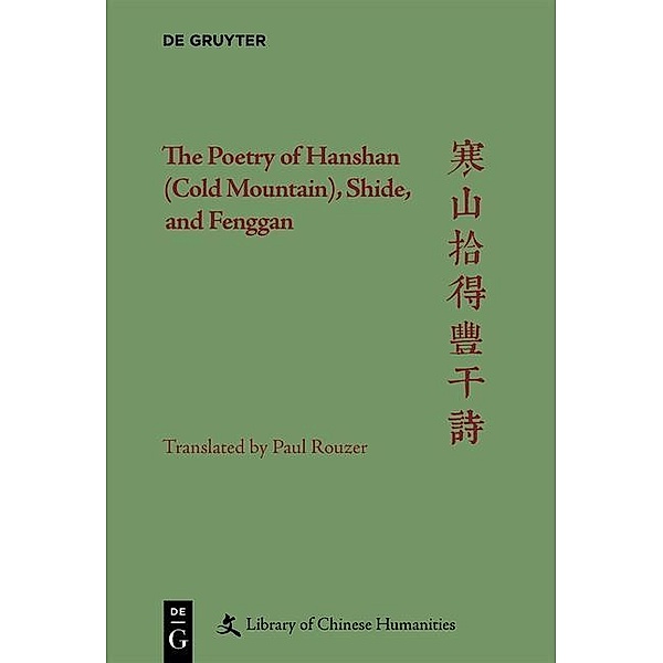 The Poetry of Hanshan (Cold Mountain), Shide, and Fenggan, Paul Rouzer