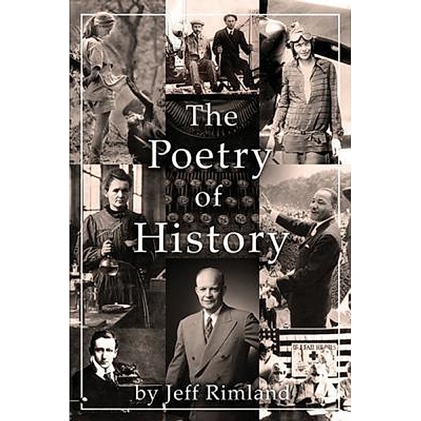 The Poetry of History, Jeff Rimland