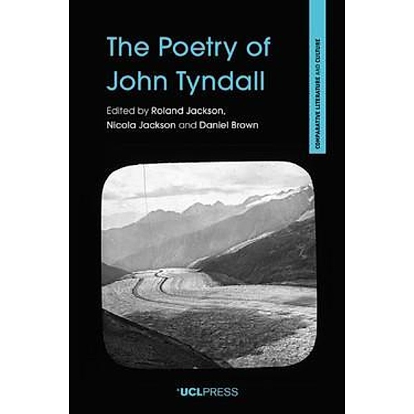 The Poetry of John Tyndall / Comparative Literature and Culture