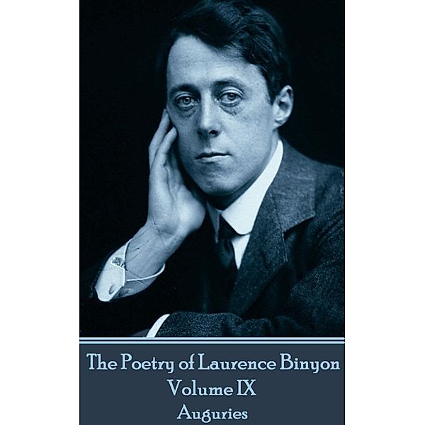 The Poetry of Laurence Binyon - Volume IX, Laurence Binyon