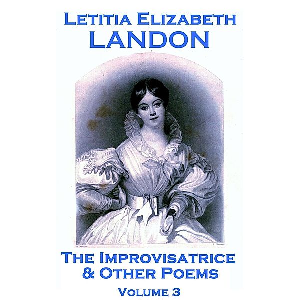 The Poetry Of Letitia Elizabeth Landon - Volume 1, Letitia Elizabeth Landon