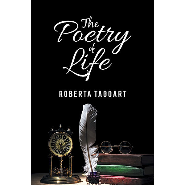The Poetry of Life, Roberta Taggart