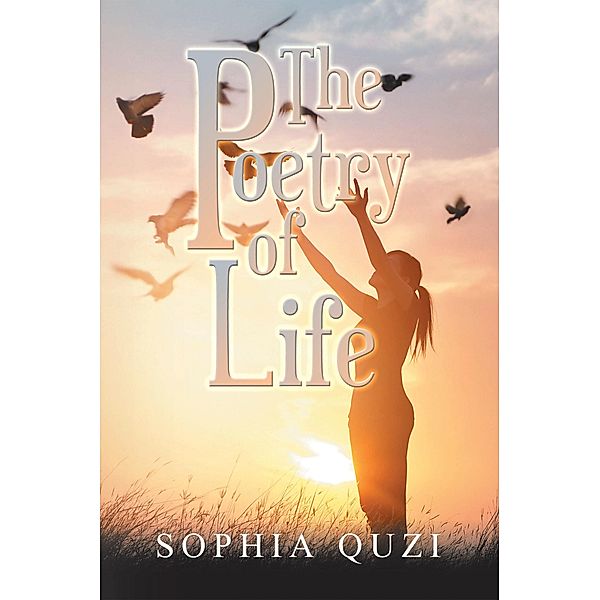 The Poetry of Life, Sophia Quzi
