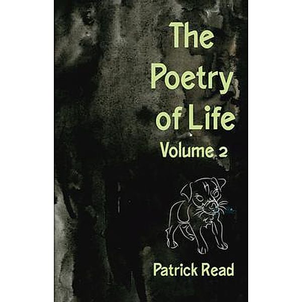 The Poetry of Life, Volume Two / Wild Ink Publishing LLC, Patrick Read