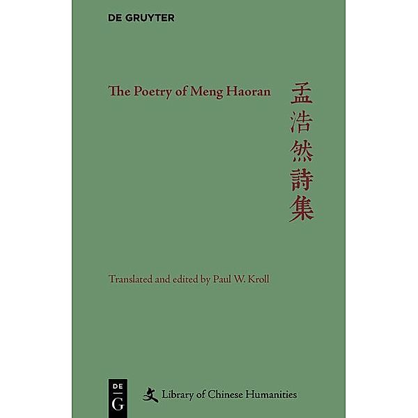 The Poetry of Meng Haoran / Library of Chinese Humanities, Paul W. Kroll