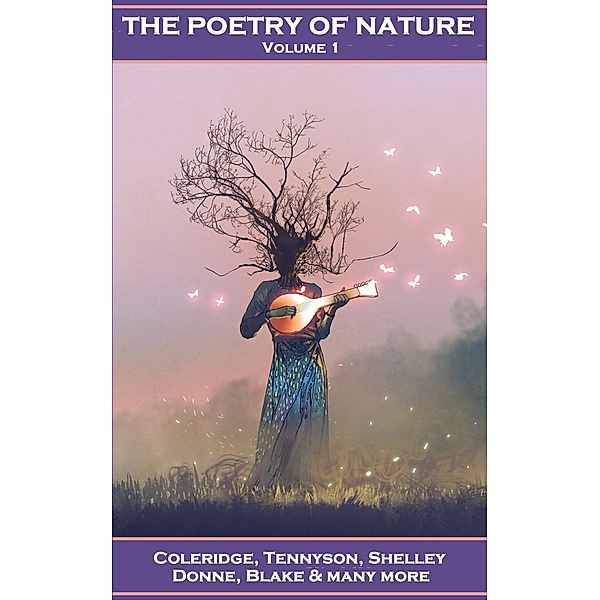 The Poetry of Nature - Volume 1, John Clare, Hafiz, Elizabeth Barrett Browning