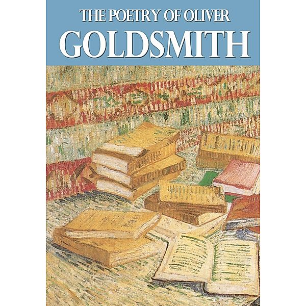 The Poetry of Oliver Goldsmith / eBookIt.com, Oliver Goldsmith