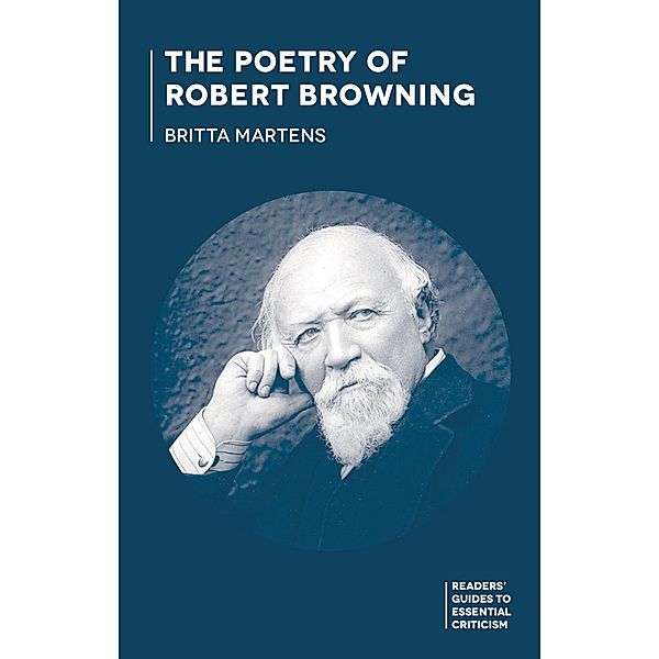 The Poetry of Robert Browning, Britta Martens