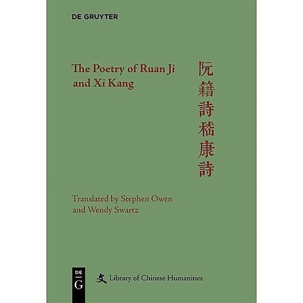 The Poetry of Ruan Ji and Xi Kang / Library of Chinese Humanities, Stephen Owen, Wendy Swartz