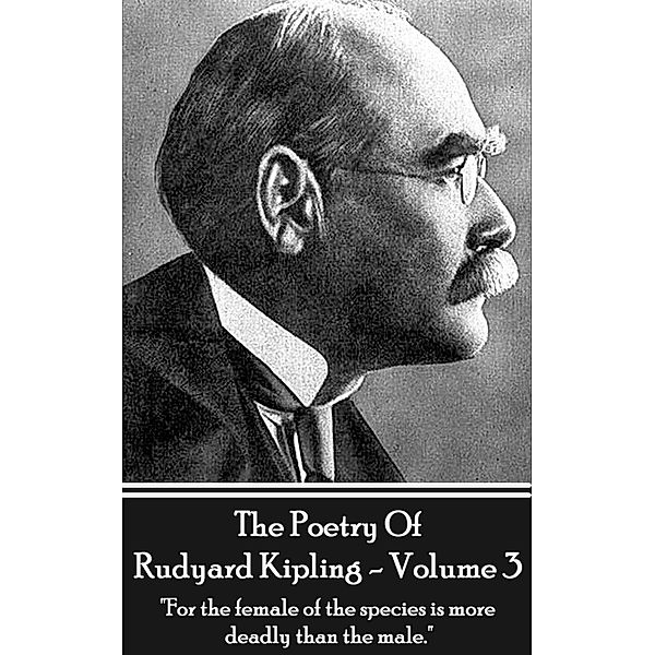 The Poetry Of Rudyard Kipling Vol.3, Rudyard Kipling