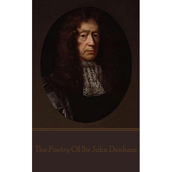 The Poetry of Sir John Denham, John Denham