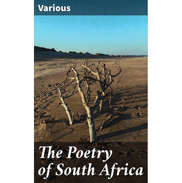 The Poetry of South Africa, Various