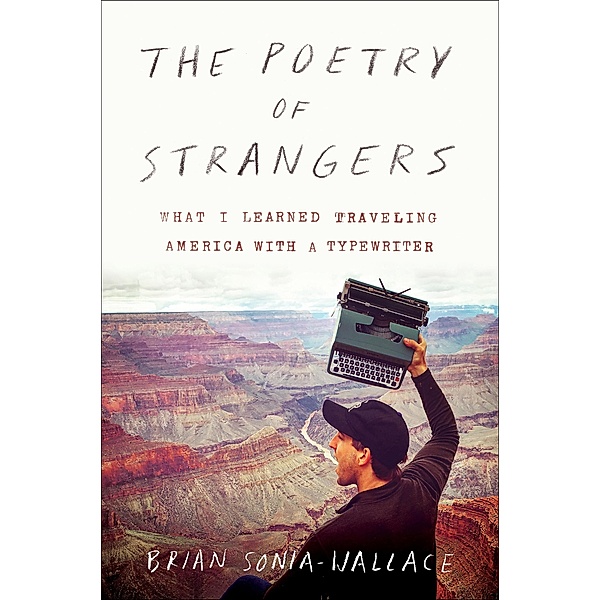 The Poetry of Strangers, Brian Sonia-Wallace