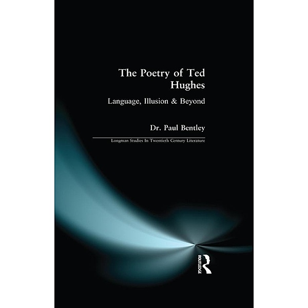 The Poetry of Ted Hughes, Paul Bentley
