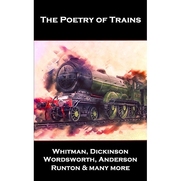 The Poetry of Trains, Damon Runyan, Edward Thomas, Alexander Anderson