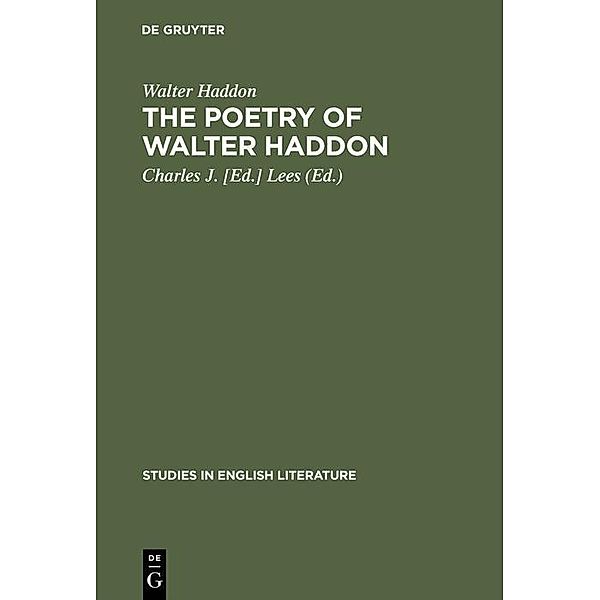 The poetry of Walter Haddon / Studies in English Literature Bd.46, Walter Haddon