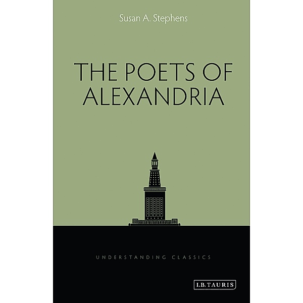 The Poets of Alexandria, Susan A. Stephens