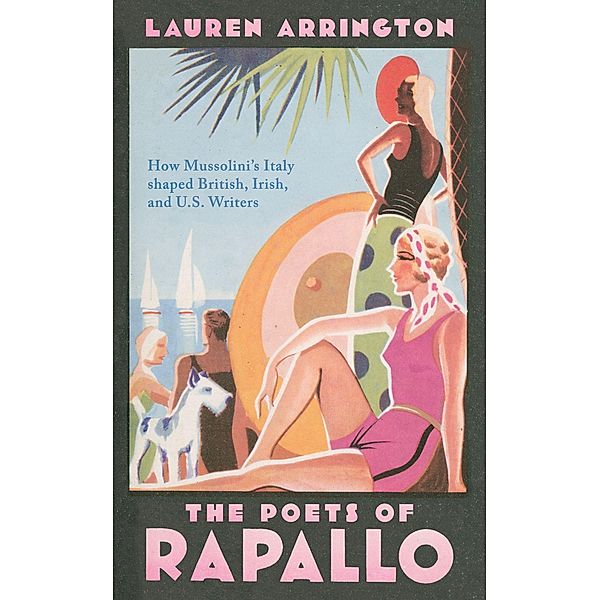 The Poets of Rapallo, Lauren Arrington