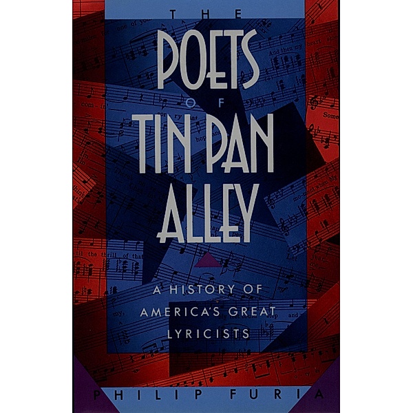 The Poets of Tin Pan Alley, Philip Furia