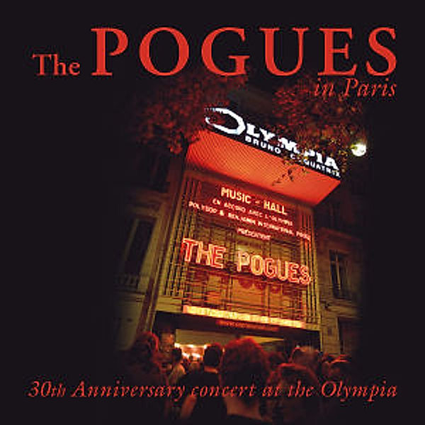 The Pogues In Paris - 30th Anniversary Concert At The Olympia, The Pogues