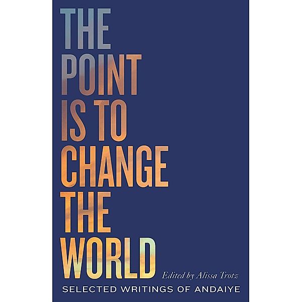 The Point is to Change the World / Black Critique, Andaiye