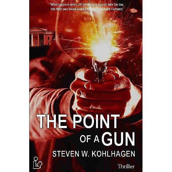 THE POINT OF A GUN, Steven W. Kohlhagen