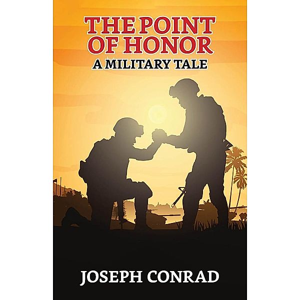 The Point Of Honor: A Military Tale / True Sign Publishing House, Joseph Conrad
