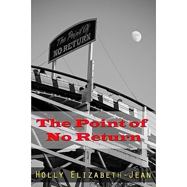 The Point of No Return, Holly Elizabeth-Jean