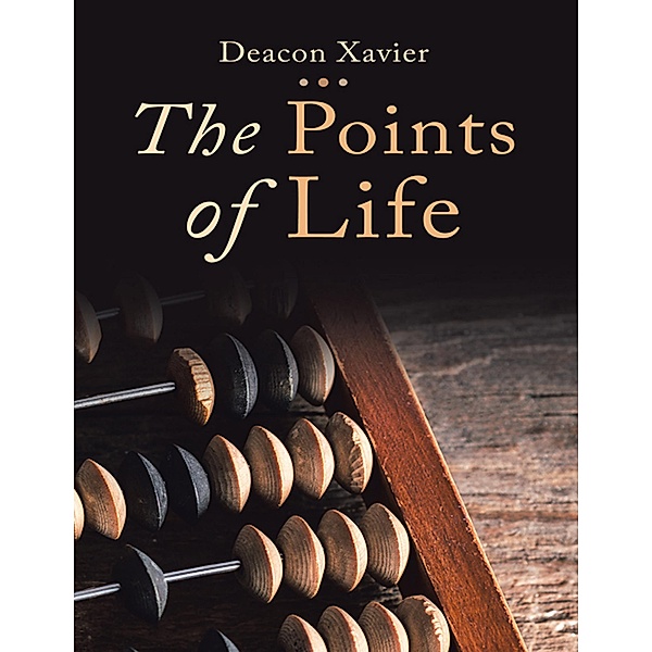 The Points of Life, Deacon Xavier
