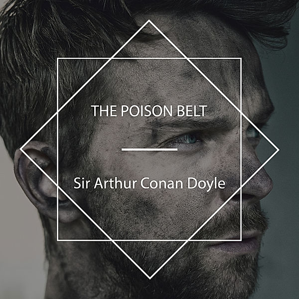 The Poison Belt, Sir Arthur Conan Doyle