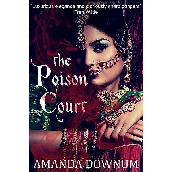 The Poison Court, Amanda Downum