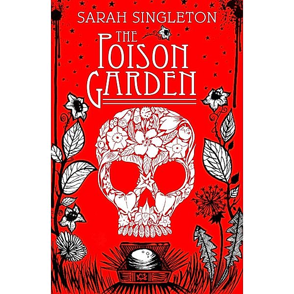 The Poison Garden, Sarah Singleton