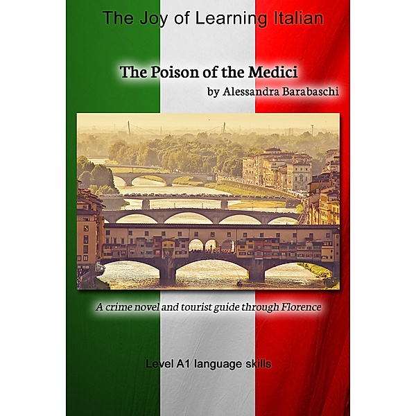 The Poison of the Medici - Language Course Italian Level A1 / Language Course Italian, Alessandra Barabaschi