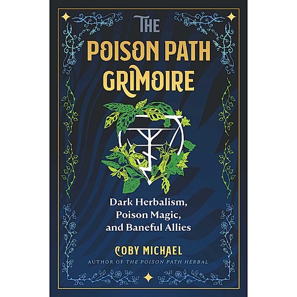 The Poison Path Grimoire, Coby Michael