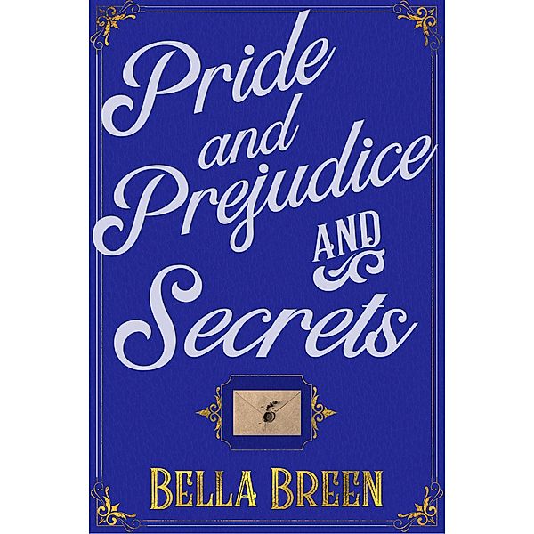 The Poison Series: Pride and Prejudice and Secrets (The Poison Series, #2), Bella Breen