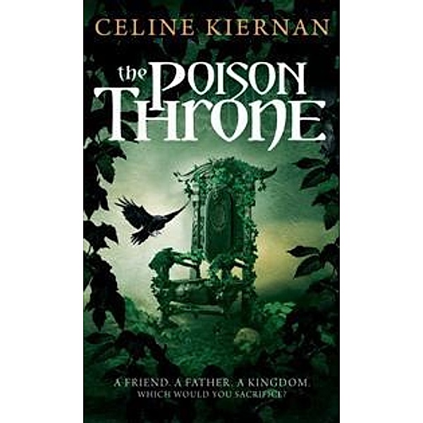 The Poison Throne / Moorehawke Trilogy Bd.1, Celine Kiernan