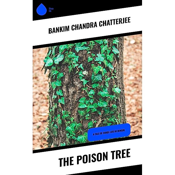 The Poison Tree, Bankim Chandra Chatterjee