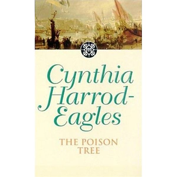 The Poison Tree / Morland Dynasty Bd.17, Cynthia Harrod-eagles