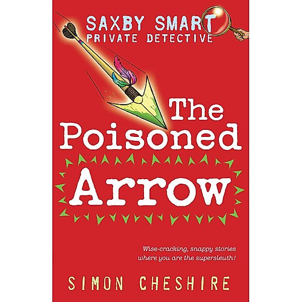 The Poisoned Arrow / Saxby Smart: Private Detective, Simon Cheshire