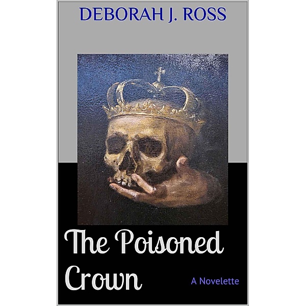 The Poisoned Crown, Deborah J. Ross