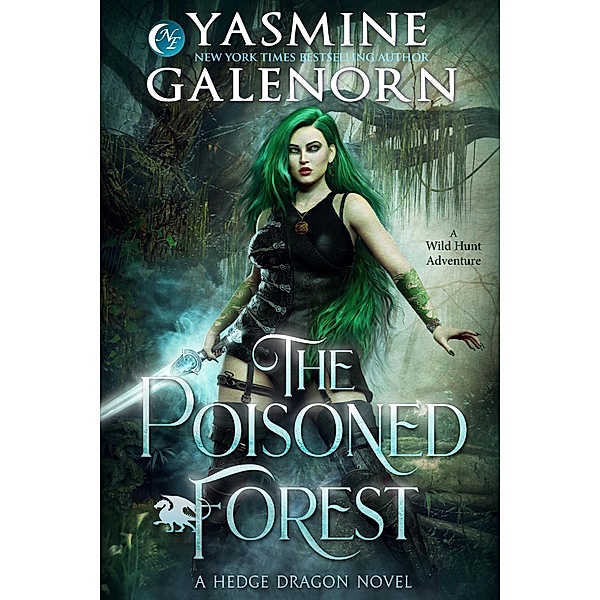 The Poisoned Forest: A Wild Hunt Adventure (Hedge Dragon, #1) / Hedge Dragon, Yasmine Galenorn