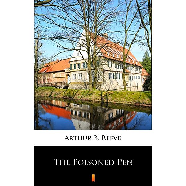 The Poisoned Pen, Arthur B. Reeve