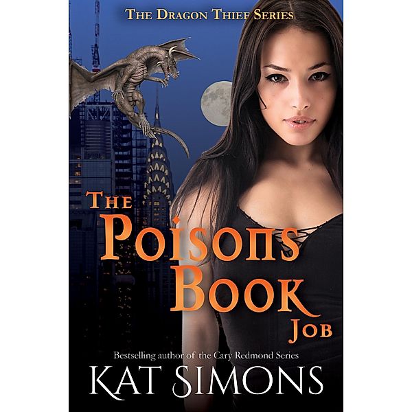 The Poisons Book Job (Dragon Thief, #3) / Dragon Thief, Kat Simons