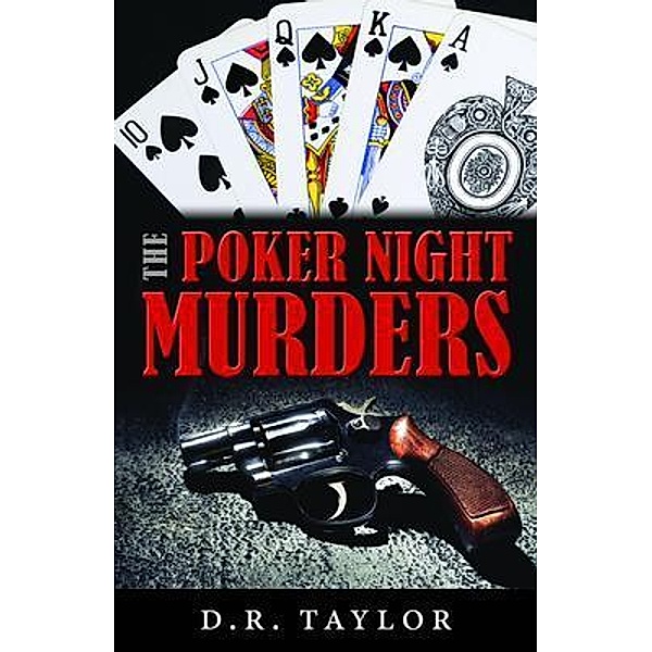 The Poker Night Murders / D. R. Taylor, D. R. Taylor